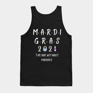 Mardi Gras 2021 The One Without Parades Tank Top